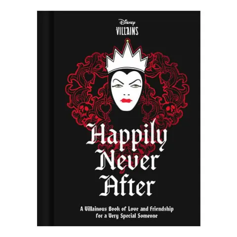 Coperta cărții Happily never after: a villainous book of love and friendship for a very special someone