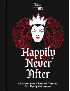 Coperta cărții Happily never after: a villainous book of love and friendship for a very special someone