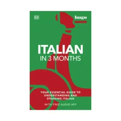 Coperta cărții Italian in 3 months: your essential guide to understanding and speaking Italian