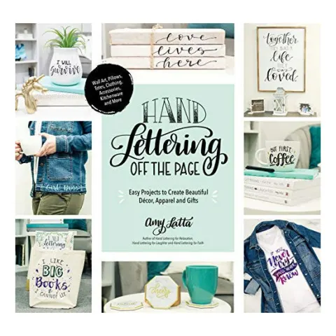 Coperta cărții Hand lettering off the page: easy projects to create beautiful décor, apparel and gifts