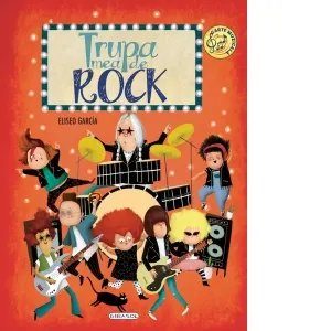 Coperta cărții Trupa mea de rock