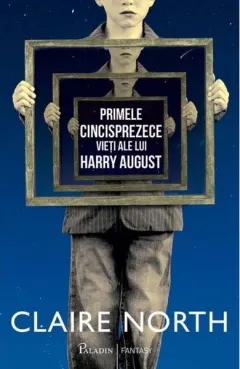 Coperta cărții Primele cincisprezece vieți ale lui Harry August