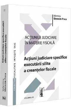 Coperta cărții Actiunile judiciare in materie fiscala Vol.3 - Valentina Gherasim-Proca