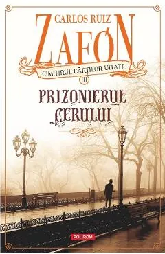 Coperta cărții Cimitirul cartilor uitate. Prizonierul cerului Vol.3