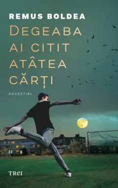 Coperta cărții Degeaba ai citit atâtea cărți