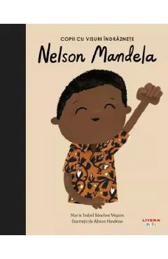Coperta cărții Copii cu visuri indraznete: Nelson Mandela