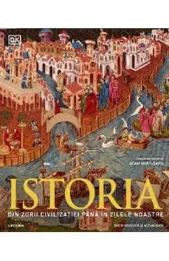 Coperta cărții Istoria. Din zorii civilizatiei pana in zilele noastre