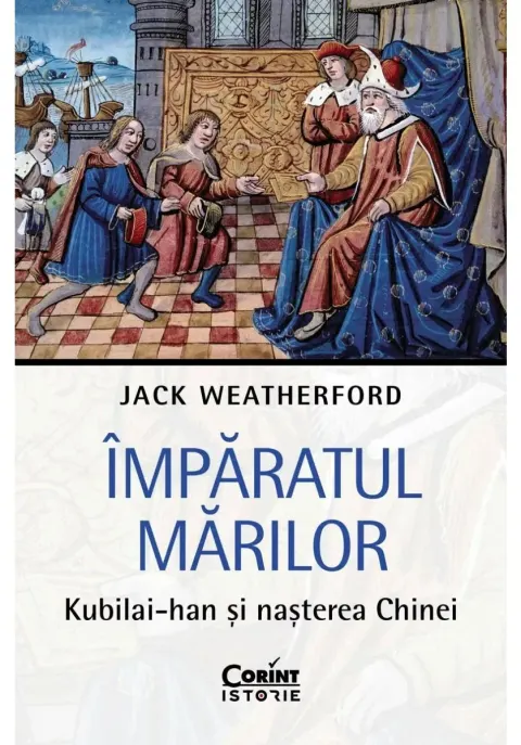 Coperta cărții Împăratul Mărilor. Kubilai-han și nașterea Chinei