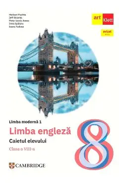 Coperta cărții Limba engleza. Limba moderna 1 - Clasa 8 - Caietul elevului - Herbert Puchta, Jeff Stranks, Peter Lewis-Jones, Irina Spataru, Ioana Tudose