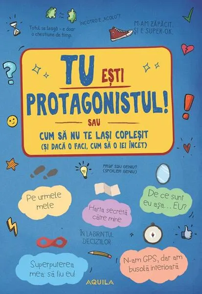 Coperta cărții Tu ești protagonistul!