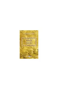 Coperta cărții Folosește-ți mintea pentru a te îmbogăți