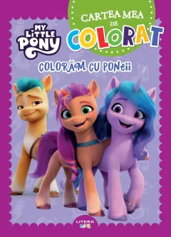 Coperta cărții My Little Pony. Cartea mea de colorat. Coloram cu poneii