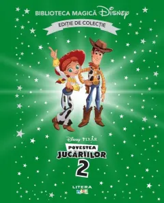Coperta cărții Povestea jucariilor 2. Disney. Biblioteca magica. Editie de colectie