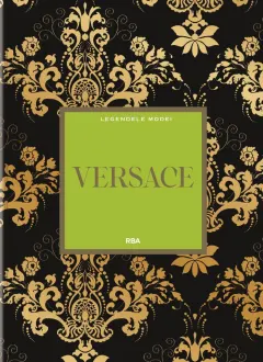 Coperta cărții Versace. Numarul 7. Legendele modei