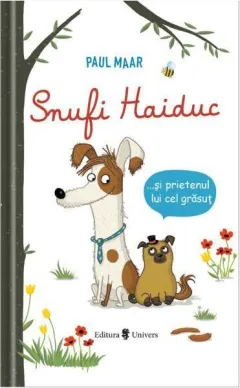 Coperta cărții Snufi Haiduc și prietenul lui grăsuț