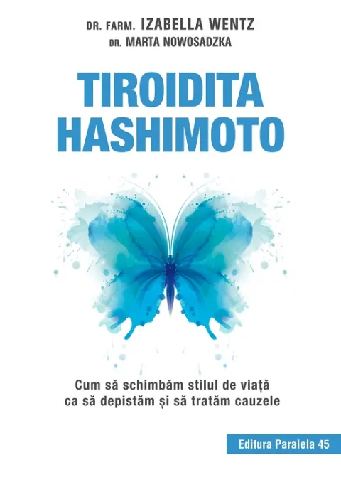 Coperta cărții Tiroidita Hashimoto. Cum să schimbăm stilul de viață ca să depistăm și să tratăm cauzele