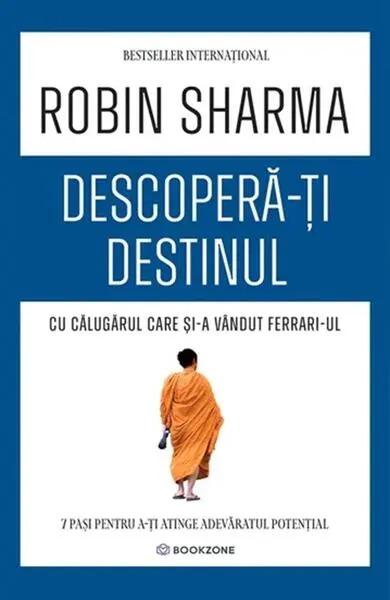 Coperta cărții Descoperă-ți destinul cu Călugărul care și-a vândut Ferrari-ul