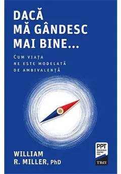 Coperta cărții Daca ma gandesc mai bine... Cum viata ne este modelata de ambivalenta