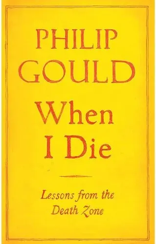 Coperta cărții When I Die: Lessons from the Death Zone