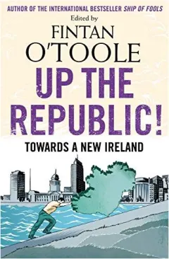 Coperta cărții Up the Republic! : Towards a New Ireland