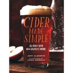 Coperta cărții Cider Made Simple: All About Your New Favorite Drink