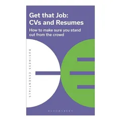 Coperta cărții Get That Job : CVs and Resumes