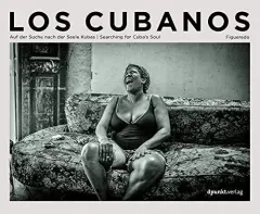 Coperta cărții Los Cubanos: Auf Der Suche Nach Der Seele Kubas /(...)