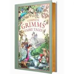 Coperta cărții Complete Grimm's Fairy Tales By Brothers Grimm - Ages 14+