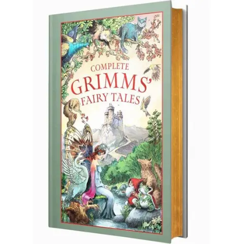 Coperta cărții Complete Grimm's Fairy Tales By Brothers Grimm - Ages 14+