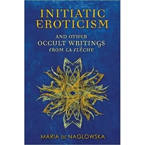 Coperta cărții Initiatic Eroticism : And Other Occult Writings from La FleChe