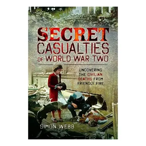 Coperta cărții Secret Casualties of World War Two