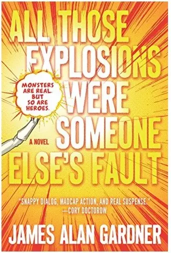 Coperta cărții All Those Explosions Were Someone Else's Fault: A Novel