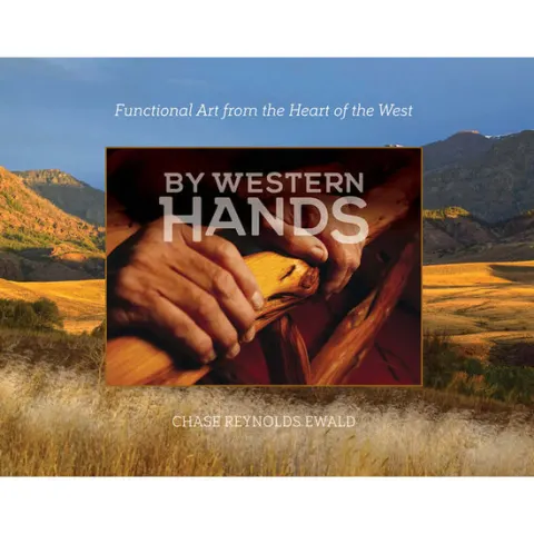 Coperta cărții By Western Hands Functional Art from the Heart of the West