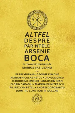Coperta cărții Altfel despre Părintele Arsenie Boca