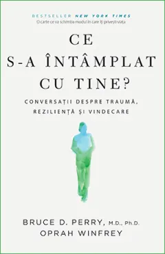 Coperta cărții Ce s-a întâmplat cu tine?
