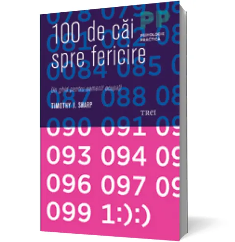 Coperta cărții 100 de căi spre fericire. Un ghid pentru oamenii ocupați