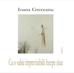 Coperta cărții Cu o sabie imprevizibilă începe ziua