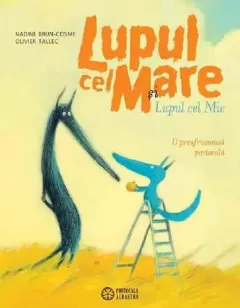 Coperta cărții Lupul cel Mare si Lupul cel Mic. O preafrumoasa portocala