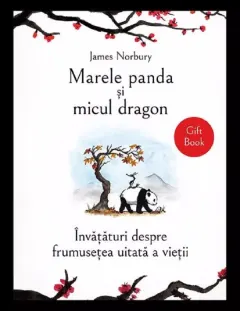 Coperta cărții Marele panda si micul dragon. Invataturi despre frumusetea uitata a vietii