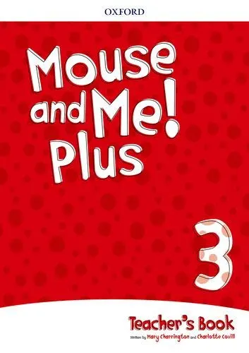 Coperta cărții Mouse and Me Plus 3 Teacher's Book PK