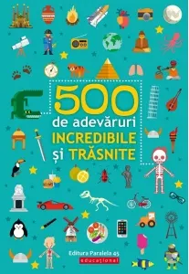 Coperta cărții 500 de adevaruri incredibile si trasnite