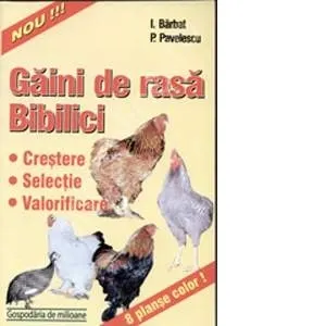 Coperta cărții Gaini de rasa. Bibilici. Crestere, selectie, valorificare
