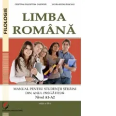 Coperta cărții Limba romana. Manual pentru studentii straini din anul pregatitor. Nivel A1-A2 (editia a III-a)