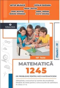 Coperta cărții 1245 de probleme pentru micii matematicieni. Clasele I-IV + Brosura solutii, indicatii, raspunsuri