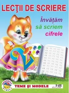 Coperta cărții Lectii de scriere. Invatam sa scriem cifrele. Teme si modele