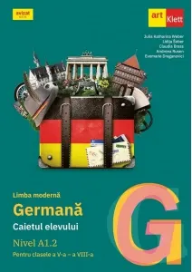 Coperta cărții Limba moderna germana. Caietul elevului pentru clasele a V-a - a VIII-a. Nivel A1.2