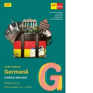 Coperta cărții Limba moderna germana. Caietul elevului pentru clasele a V-a - a VIII-a. Nivel A1.2