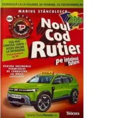 Coperta cărții Noul cod rutier 2026 pe intelesul tuturor pentru obtinerea permisului de conducere la orice categorie + acces online la intrebari