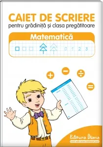 Coperta cărții Caiet de scriere pentru gradinita si clasa pregatitoare. Matematica