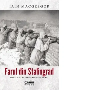 Coperta cărții Farul din Stalingrad. Marele secret de pe Frontul de Est